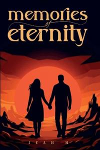 Memories of Eternity