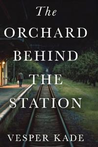 The Orchard Behind the Station