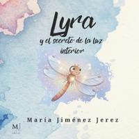 Lyra Y El Secreto de la Luz Interior
