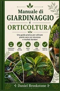 Manuale di giardinaggio e orticoltura