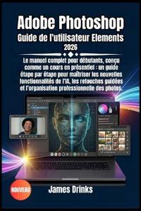 Adobe Photoshop Guide de l'utilisateur Elements 2026
