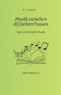 Musik zwischen d(D)ichter Pausen