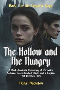 The Hollow and the Hungry