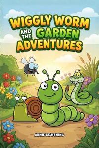 Wiggly Worm and the Garden Adventures