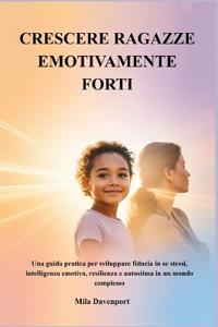 Crescere Ragazze Emotivamente Forti
