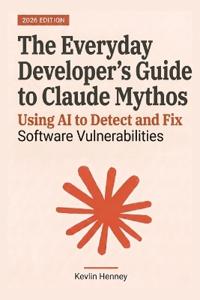 The Everyday Developer's Guide to Claude Mythos