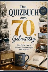 Das Quizbuch zum 70. Geburtstag
