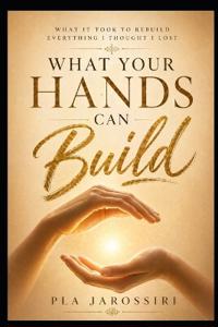 What Your Hands Can Build
