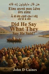 Did He Say What They Say He Said?