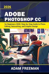 Adobe Photoshop for Beginners 2026
