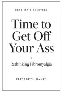 REST ISN'T RECOVERY, Rethinking Fibromyalgia