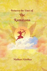 Between the Lines of the Ramayana