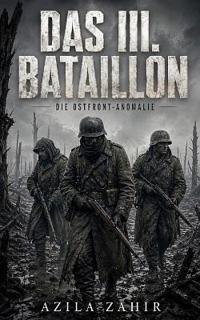 Das III. Bataillon