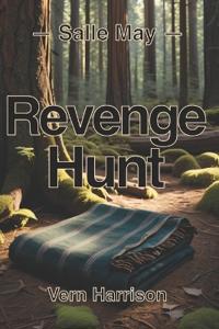 Salle May; Revenge Hunt