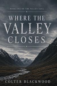 Where the Valley Closes