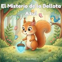 El Misterio de la Bellota Azul