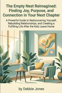 The Empty Nest Reimagined