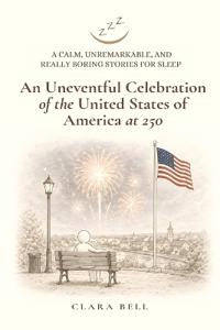 An Uneventful Celebration of the United States of America at 250