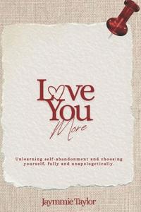 Love YOU more