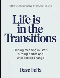 Internal Perspective of Bruce Feiler's Life Is In the Transitions