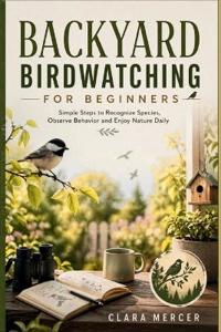Backyard Birdwatching for Beginners