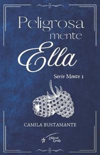 Peligrosamente Ella 1