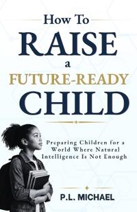 How To Raise a Future Ready Child
