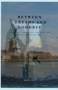 Between Dreams and Goodbye