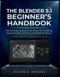 The Blender 5.1 Beginner's Handbook