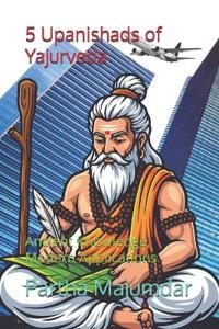 5 Upanishads of Yajurveda