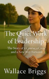 The Quiet Work of Leadership