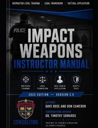 Impact Weapons Instructor Manual
