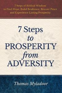 7 Steps to Prosperity from Adversity