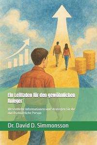 Ein Leitfaden für den gewöhnlichen Anleger
