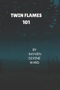 Twin Flames 101