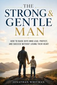 The Strong & Gentle Man