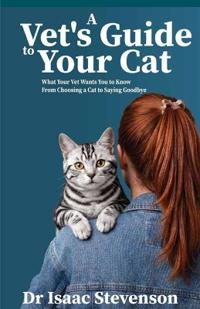 A Vet's Guide to Your Cat