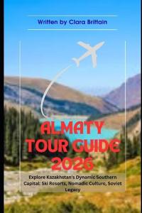 Almaty Tour Guide 2026