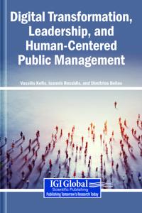Digital Transformation, Leadership, and Human-Centered Public Management