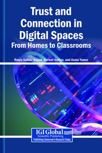 Trust and Connection in Digital Spaces: From Homes to Classrooms