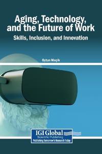 Bokomslag för "Aging, Technology, and the Future of Work"