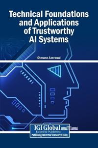 Bokomslag för "Technical Foundations and Applications of Trustworthy AI Systems"
