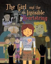 The Girl and the Invisible Heartstring