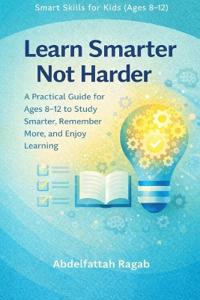 Learn Smarter Not Harder