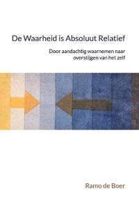 De Waarheid Is Absoluut Relatief