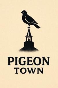 Pigeon Town