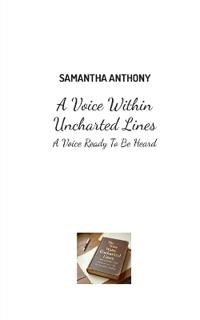 A Voice Within Uncharted Lines