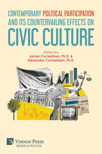Contemporary Political Participation and its Countervailing Effects on Civic Culture