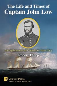 The Life and Times of Captain John Low