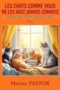 Les Chats Comme Vous Ne Les Avez Jamais Connus